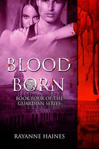 Blood Born by Rayanne Haines