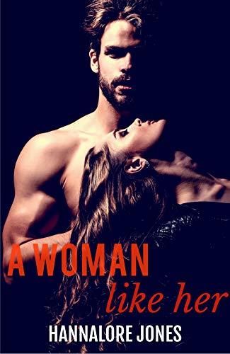 A Woman Like Her by Hannalore Jones