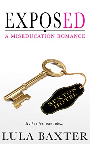 Exposed: A Miseducation Romance by Lulu Baxter