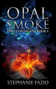 Opal Smoke by Stephanie Fazio