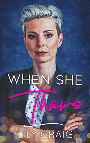 When She Thaws by Lily Craig 