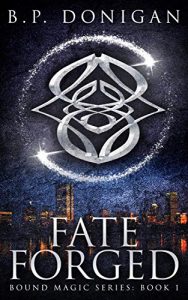 Fate Forged by B.P. Donigan