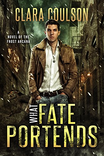 What Fate Portends by Clara Coulson 