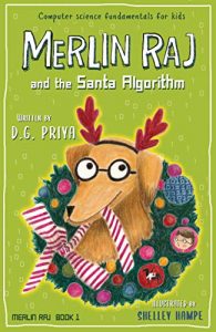 Merlin Raj and the Santa Algorithm by D. G. Priya and illustrated by Shelley Hampe