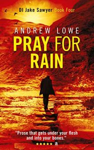 Pray For Rain by Andrew Lowe 