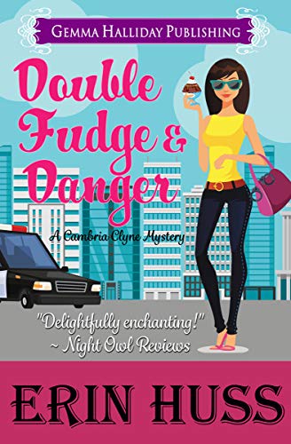 Double Fudge & Danger by Erin Huss