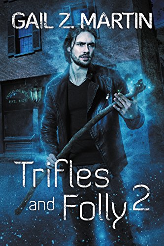 Trifles and Folly 2 by Gail Z. Martin 