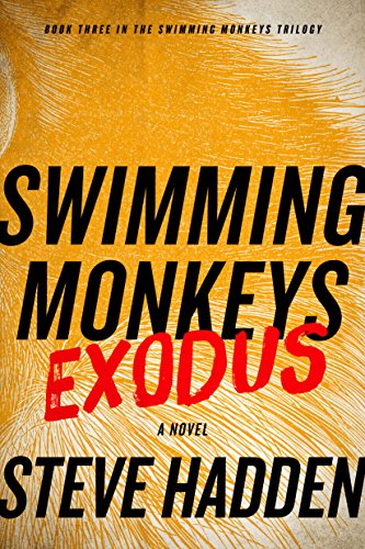 Swimming Monkeys: Exodus by Steve Hadden 