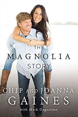 The Magnolia Story by Chip & Joanna Gaines