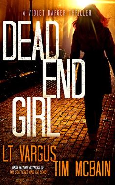 Dead End Girl by L.T. Vargus  and Tim McBain