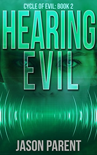 Hearing Evil by Jason Parent 