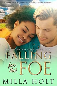 Falling for the Foe by Milla Holt 