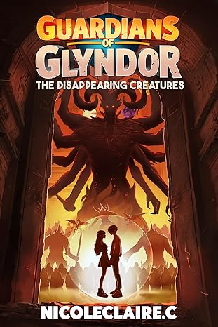 Guardians Of Glyndor: The Disappearing Creatures