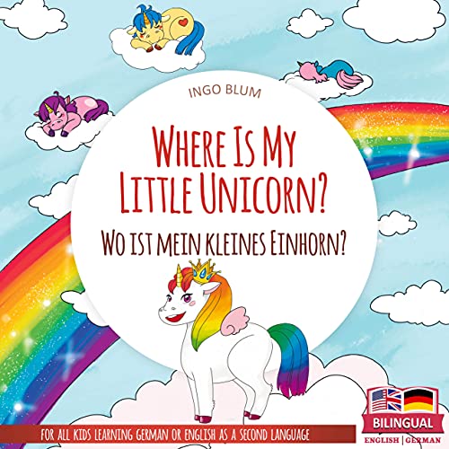 Where Is My Little Unicorn?  English/German children's picture book