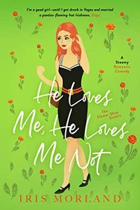 He Loves Me, He Loves Me Not by Iris Morland 