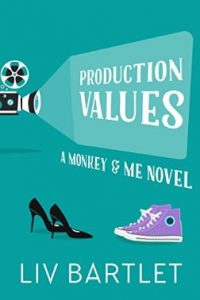 Production Values by Liv Bartlet 