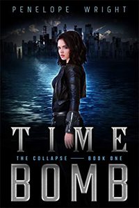 The Collapse: Time Bomb by Penelope Wright