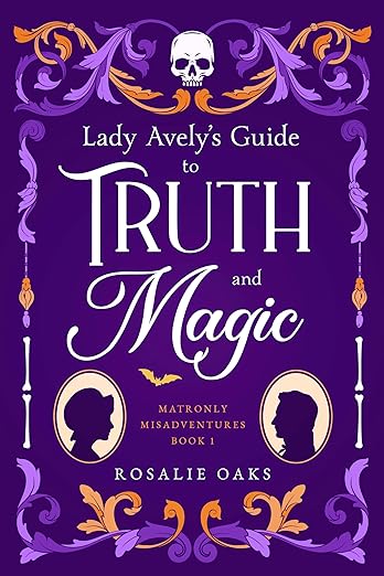 Lady Avely's Guide to Truth and Magic